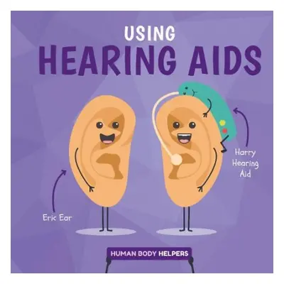 Using Hearing Aids - Brundle, Harriet