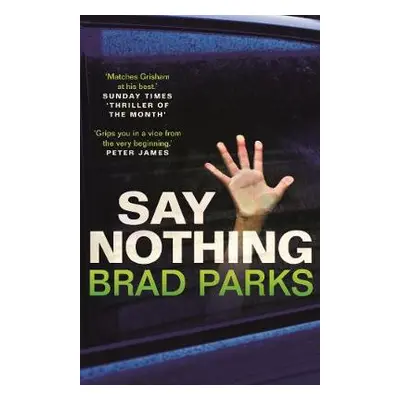 Say Nothing - Parks, Brad