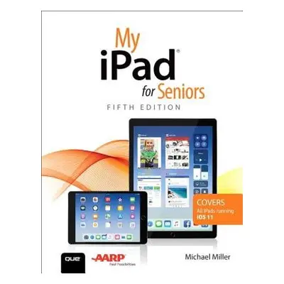 My iPad for Seniors - Miller, Michael