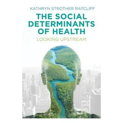 Social Determinants of Health - Ratcliff, Kathryn Strother