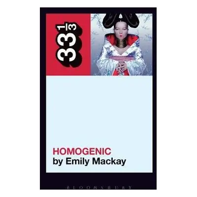 Bjork's Homogenic - Mackay, Emily (Independent Scholar, UK)