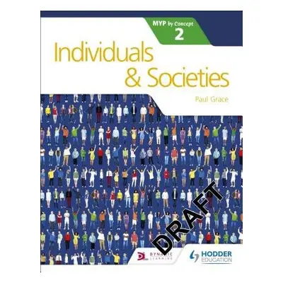 Individuals and Societies for the IB MYP 2 - Grace, Paul