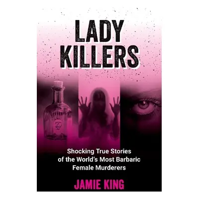 Lady Killers - King, Jamie