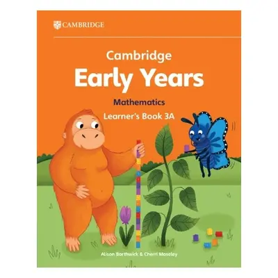 Cambridge Early Years Mathematics Learner's Book 3A - Borthwick, Alison a Moseley, Cherri