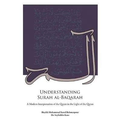 Understanding Surah al-Baqarah - Bahmanpour, Shaykh Mohammad Saeed