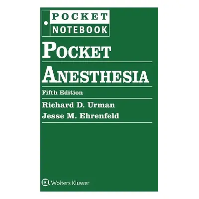 Pocket Anesthesia - URMAN, RICHARD, MD a EHRENFELD, JESSE