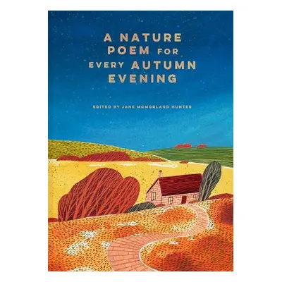 Nature Poem for Every Autumn Evening - McMorland Hunter, Jane