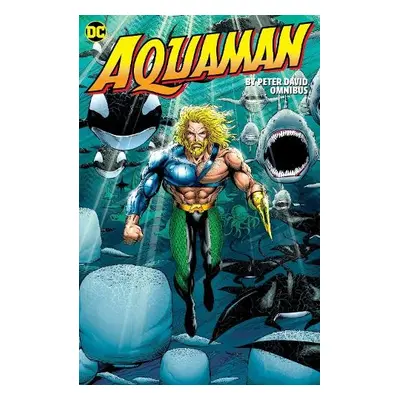 Aquaman by Peter David Omnibus - David, Peter a Egeland, Marty