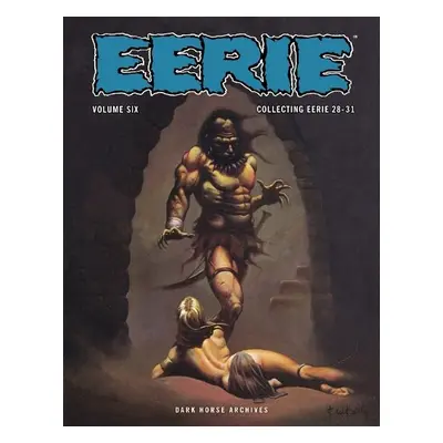 Eerie Archives Volume 6 - Saunders, Buddy a Cuti, Nicola a Sparling, Jack