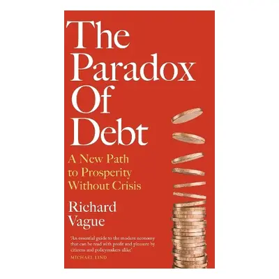 Paradox of Debt - Vague, Richard