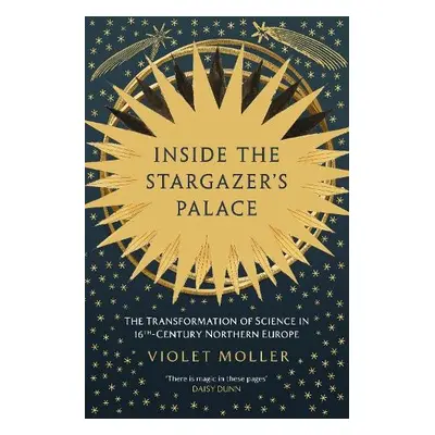 Inside the Stargazer's Palace - Moller, Violet