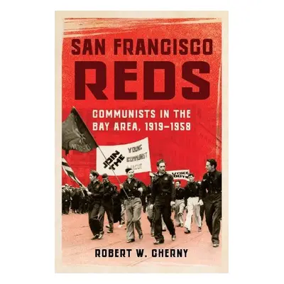 San Francisco Reds - Cherny, Robert W.