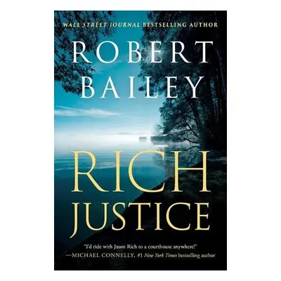 Rich Justice - Bailey, Robert