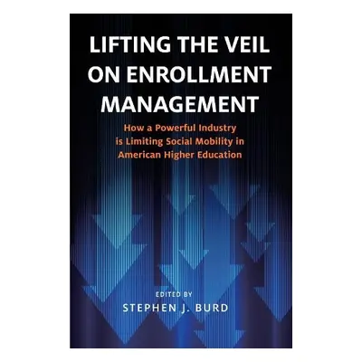 Lifting the Veil on Enrollment Management