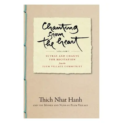 Chanting from the Heart Vol I - Hanh, Thich Nhat