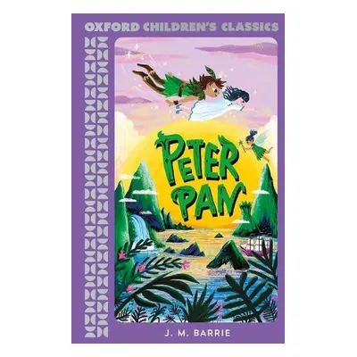 Oxford Children's Classics: Peter Pan - Barrie, JM