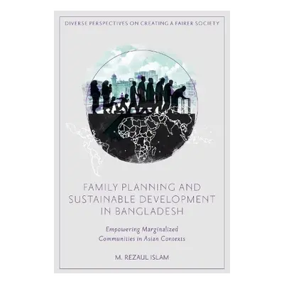 Family Planning and Sustainable Development in Bangladesh - Islam, M. Rezaul (University of Dhak