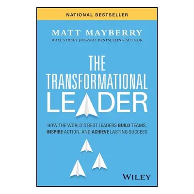 Transformational Leader - Mayberry, Matt