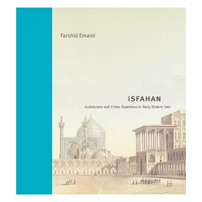 Isfahan - Emami, Farshid (Rice University)