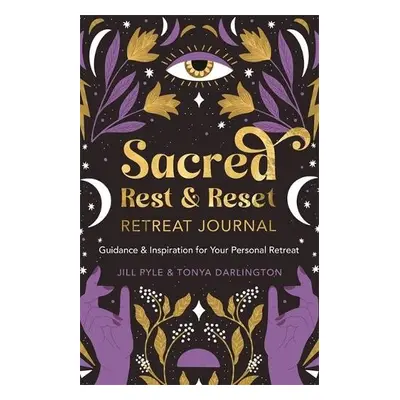 Sacred Rest a Reset Retreat Journal - Pyle, Jillian a Darlington, Tonya