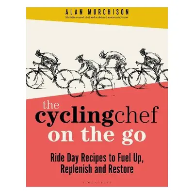 Cycling Chef On the Go - Murchison, Alan