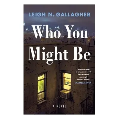 Who You Might Be - Gallagher, Leigh N.