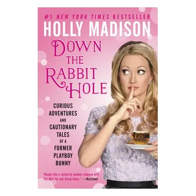 Down The Rabbit Hole - Madison, Holly