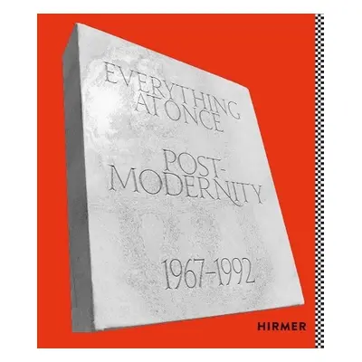 Everything at Once: Postmodernity 1967 - 1992