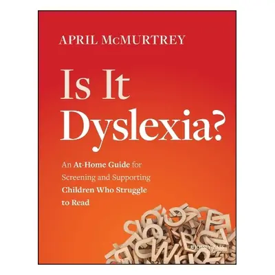 Is It Dyslexia? - McMurtrey, April