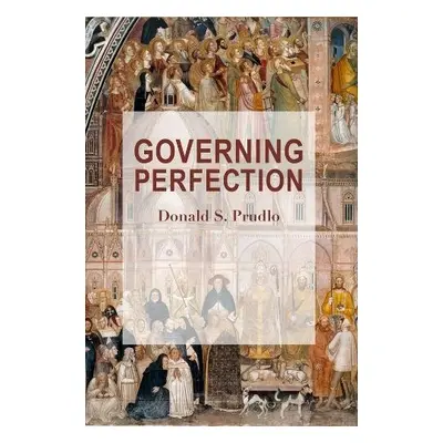 Governing Perfection - Prudlo, Donald S.