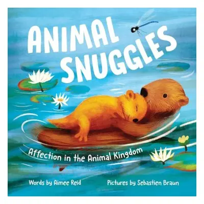 Animal Snuggles - Reid, Aimee