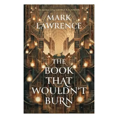 Book That Wouldn’t Burn - Lawrence, Mark