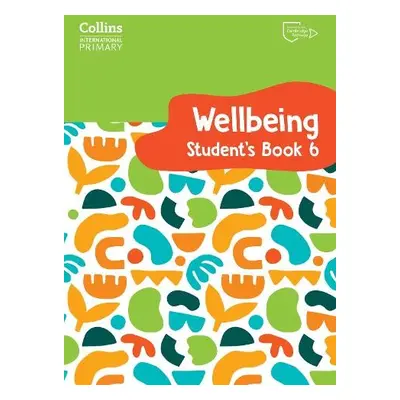 International Primary Wellbeing Student's Book 6 - Daniels, Kate a Pugh, Victoria