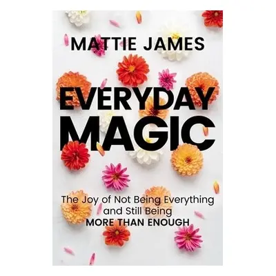 Everyday MAGIC - James, Mattie