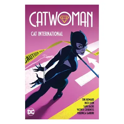 Catwoman Vol. 2: Cat International - Howard, Tini a Leon, Nico