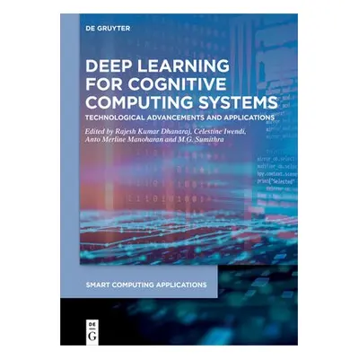 Deep Learning for Cognitive Computing Systems