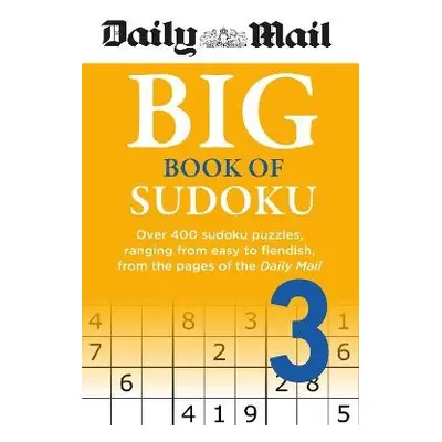 Daily Mail Big Book of Sudoku Volume 3 - Daily Mail