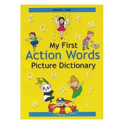 English-Tamil - My First Action Words Picture Dictionary - Stoker, A a Mangayarkarasi, V