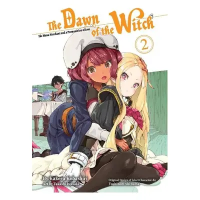 Dawn of the Witch 2 (light novel) - Kobashiri, Kakeru