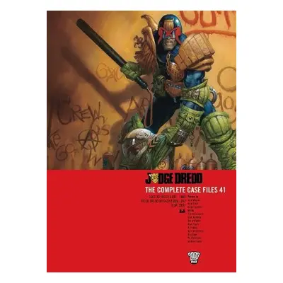 Judge Dredd: The Complete Case Files 41 - Wagner, John a Grant, Alan a Spurrier, Simon