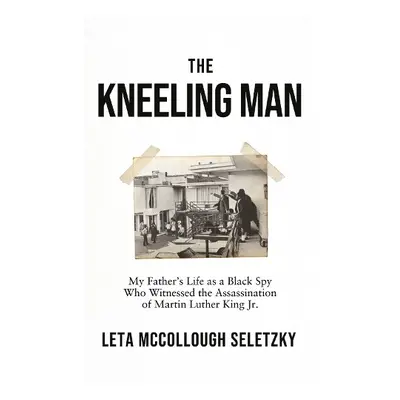 Kneeling Man - McCollough Seletzky, Leta