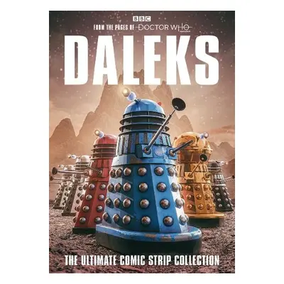 Daleks: The Ultimate Comic Strip Collection - Various