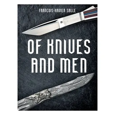 Of Knives and Men - Salle, Francois-Xavier