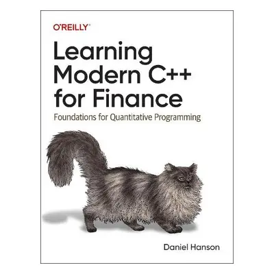 Learning Modern C++ for Finance - Hanson, Daniel