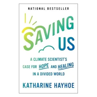 Saving Us - Hayhoe, Katharine