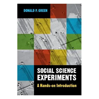 Social Science Experiments - Green, Donald P. (Columbia University, New York)