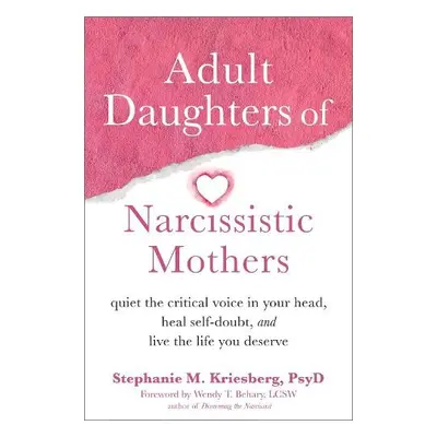 Adult Daughters of Narcissistic Mothers - Kriesberg, Stephanie M