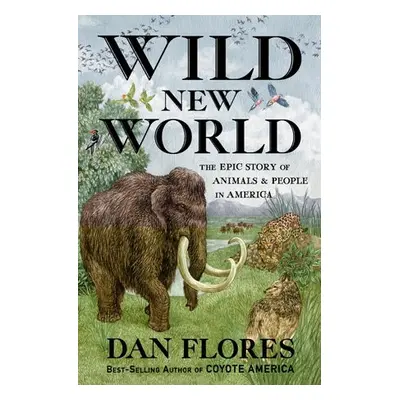 Wild New World - Flores, Dan