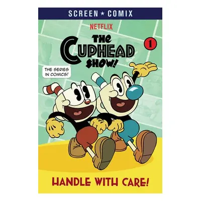 Handle with Care! (The Cuphead Show!) - Random House