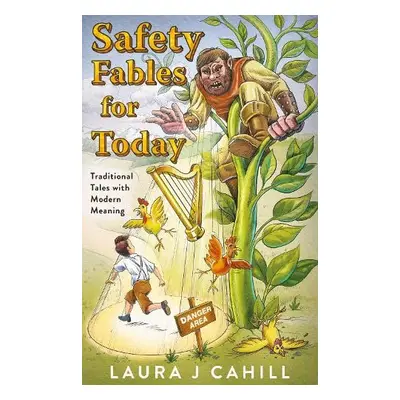 Safety Fables for Today - Cahill, Laura J